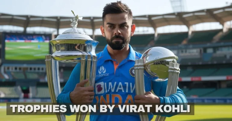 Trophies Won by Virat Kohli